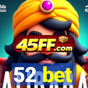 52 bet